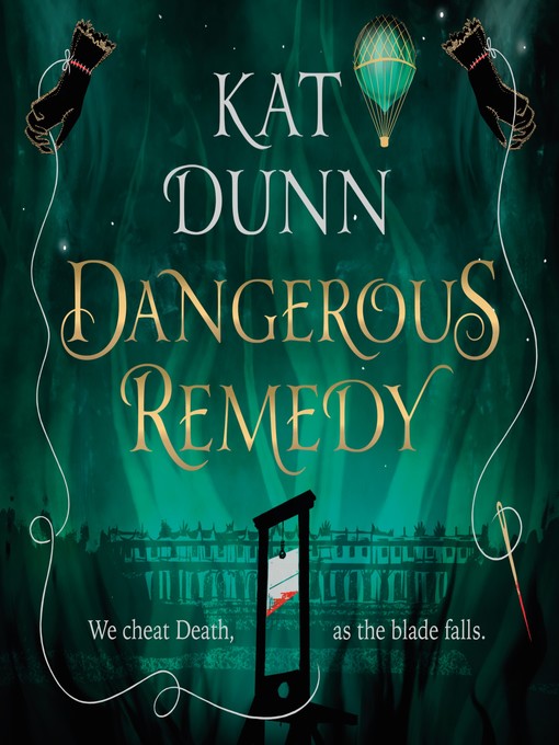 Title details for Dangerous Remedy by Kat Dunn - Available